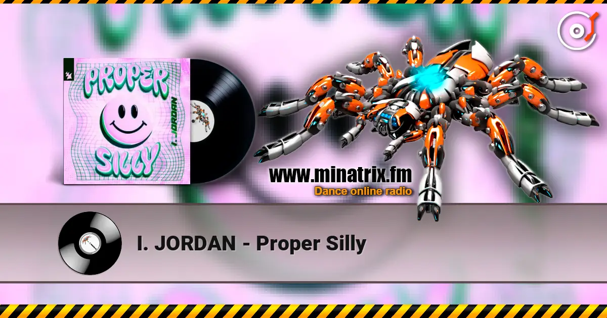I. JORDAN - Proper Silly écouter en ligne en haute qualité | Minatrix.FM