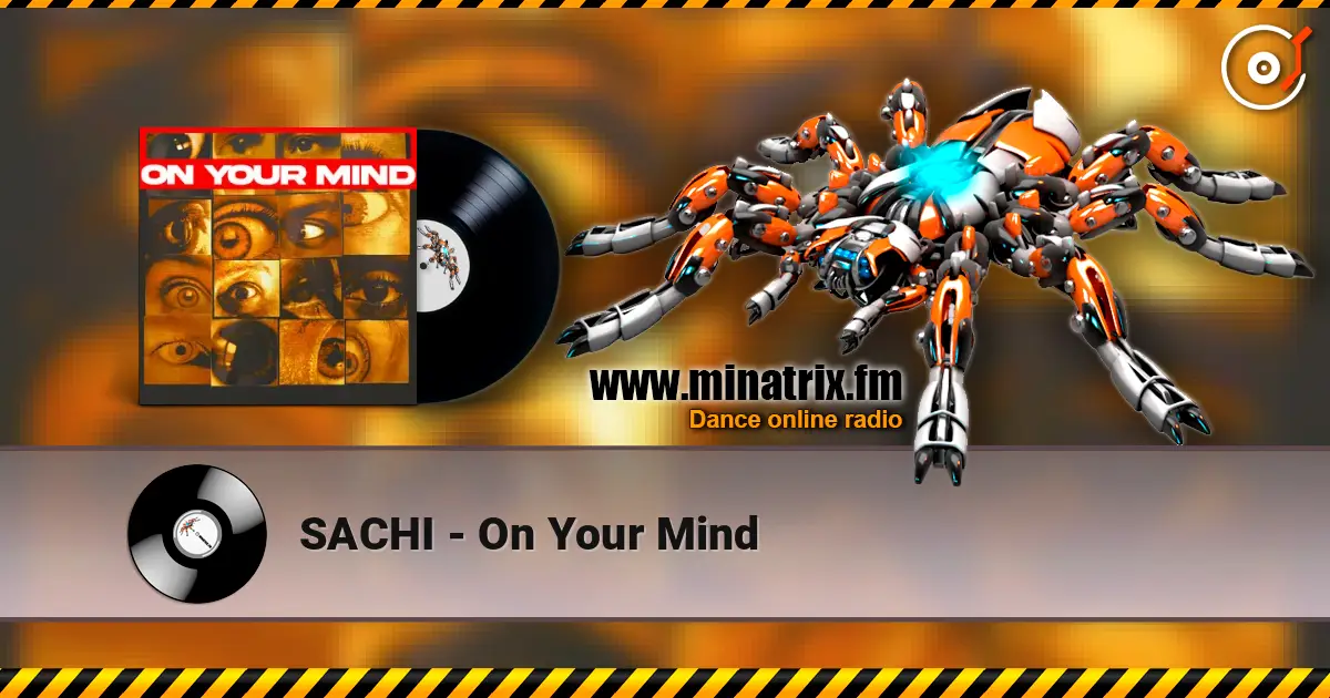 SACHI - On Your Mind écouter en ligne en haute qualité | Minatrix.FM