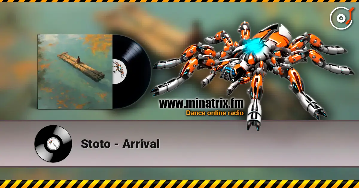 Stoto - Arrival écouter en ligne en haute qualité | Minatrix.FM