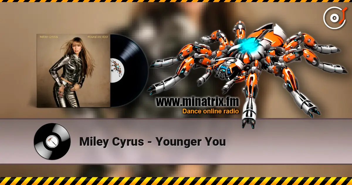 Miley Cyrus - Younger You écouter en ligne en haute qualité | Minatrix.FM