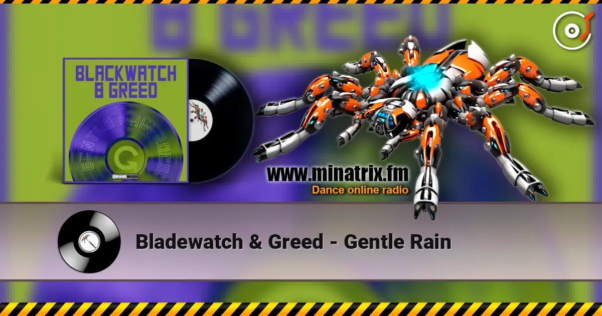 Bladewatch & Greed - Gentle Rain écouter en ligne en haute qualité | Minatrix.FM