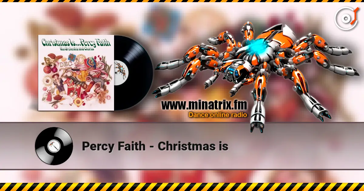 Percy Faith - Christmas is écouter en ligne en haute qualité | Minatrix.FM