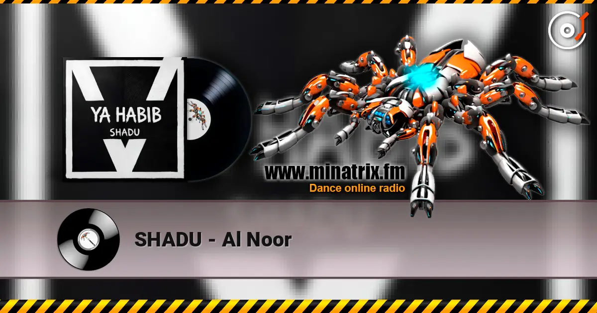 SHADU - Al Noor écouter en ligne en haute qualité | Minatrix.FM