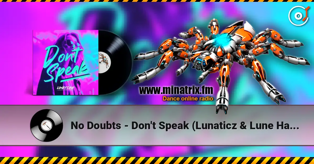 No Doubts - Don't Speak (Lunaticz & Lune Hardstyle Remix) écouter en ligne en haute qualité | Minatrix.FM
