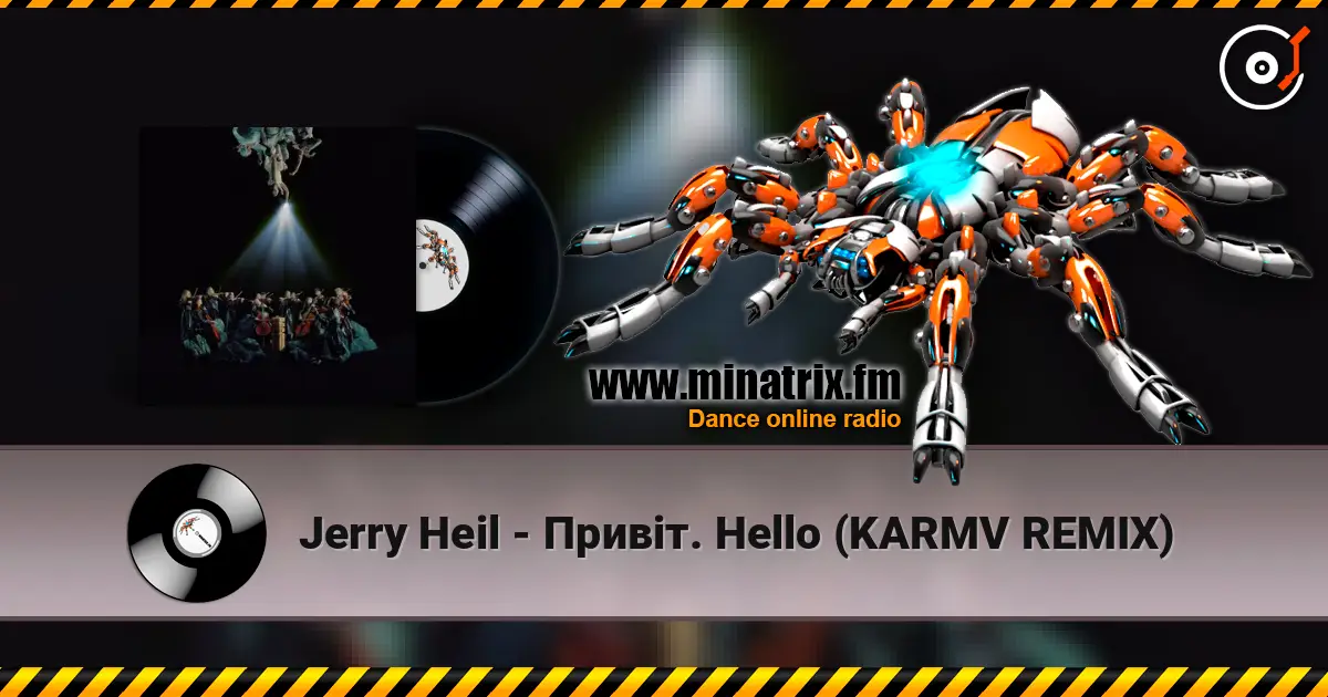 Jerry Heil - Привіт. Hello (KARMV REMIX) écouter en ligne en haute qualité | Minatrix.FM