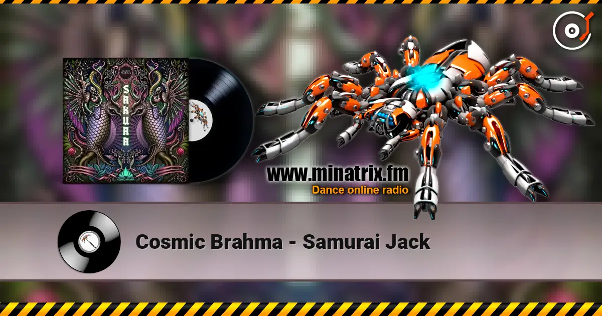 Cosmic Brahma - Samurai Jack écouter en ligne en haute qualité | Minatrix.FM