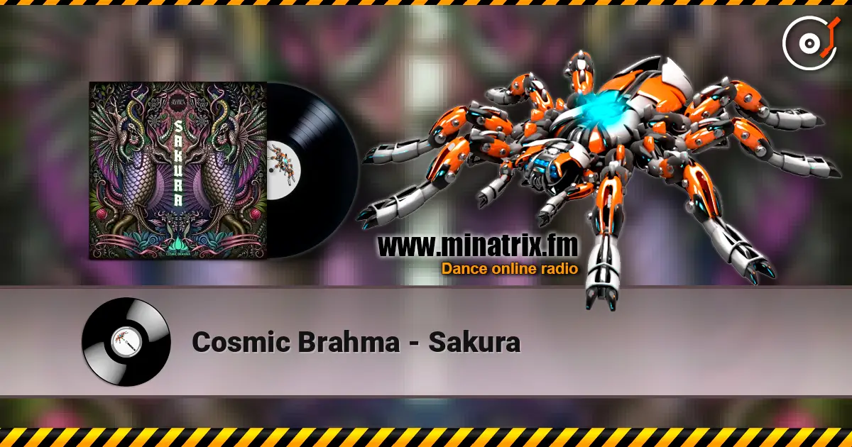 Cosmic Brahma - Sakura écouter en ligne en haute qualité | Minatrix.FM