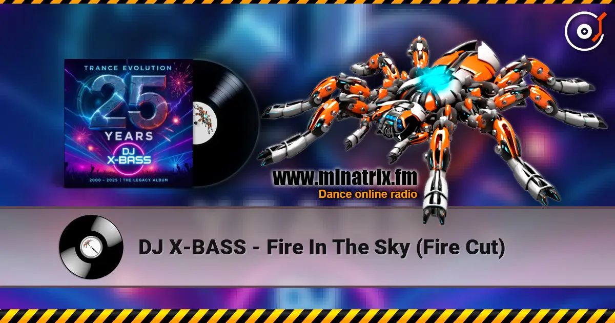 DJ X-BASS - Fire In The Sky (Fire Cut) écouter en ligne en haute qualité | Minatrix.FM
