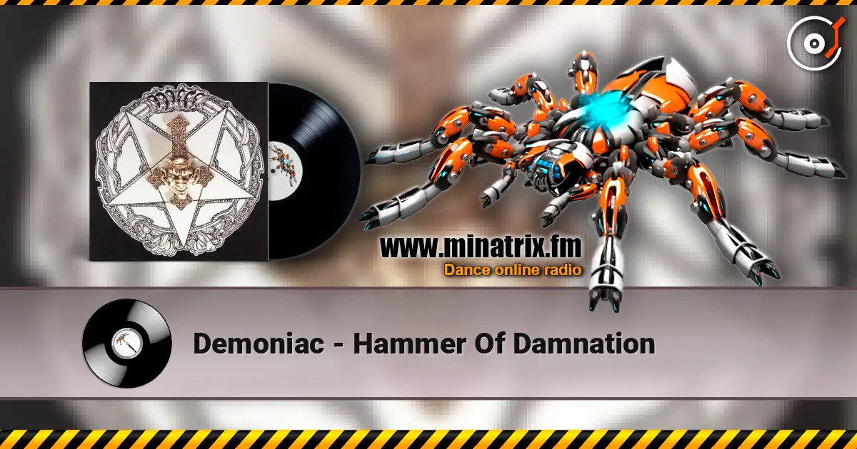 Demoniac - Hammer Of Damnation écouter en ligne en haute qualité | Minatrix.FM