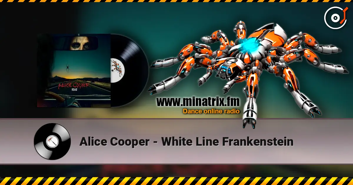 Alice Cooper - White Line Frankenstein écouter en ligne en haute qualité | Minatrix.FM
