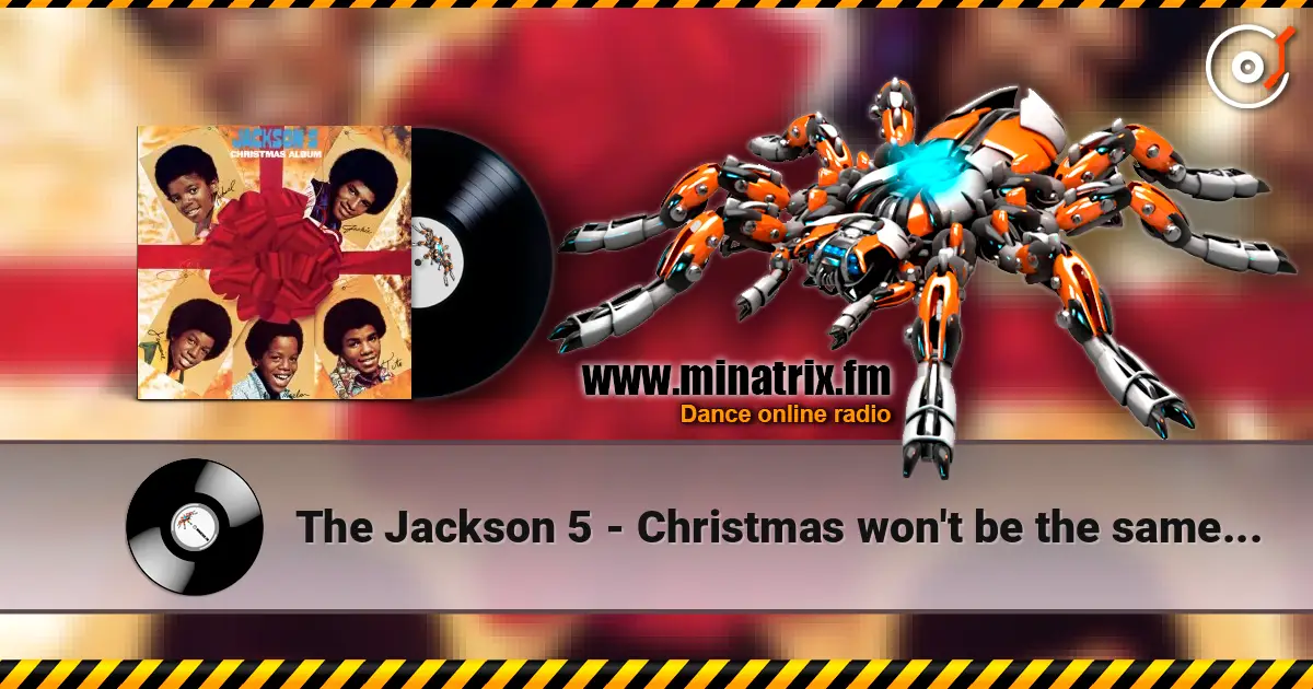 The Jackson 5 - Christmas won't be the same this year écouter en ligne en haute qualité | Minatrix.FM