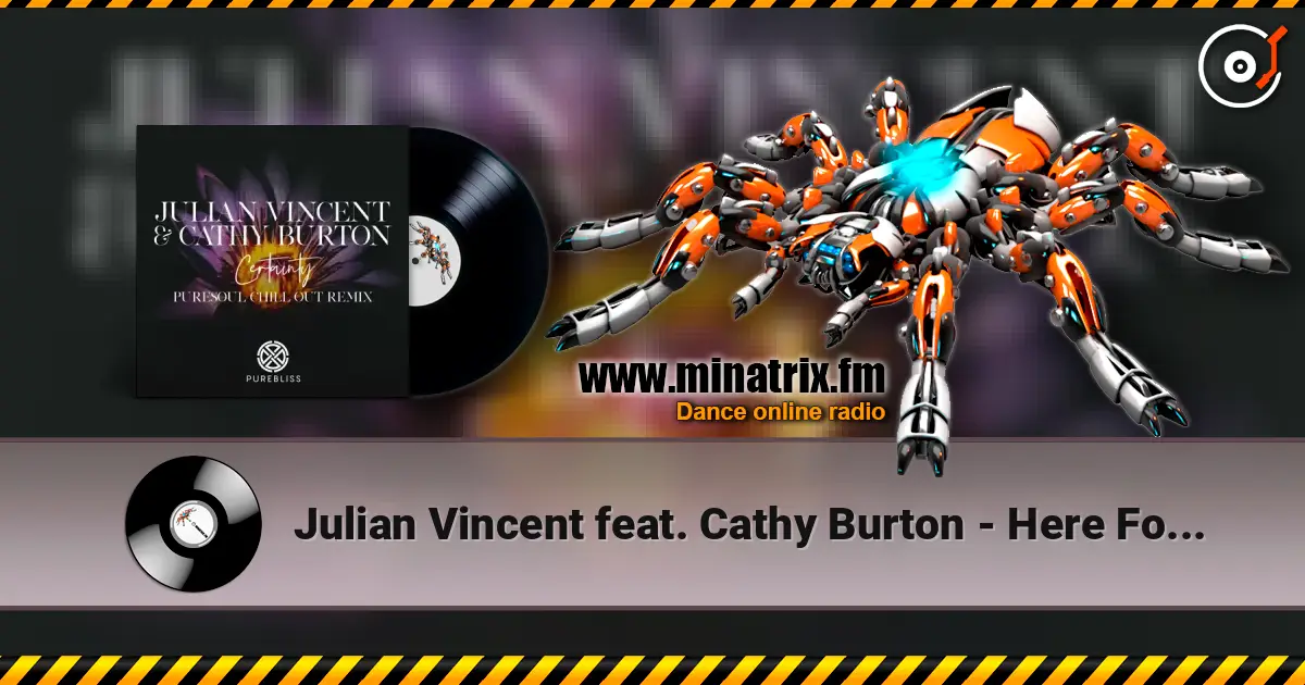 Julian Vincent feat. Cathy Burton - Here For Me (Mark Otten ReDub) écouter en ligne en haute qualité | Minatrix.FM