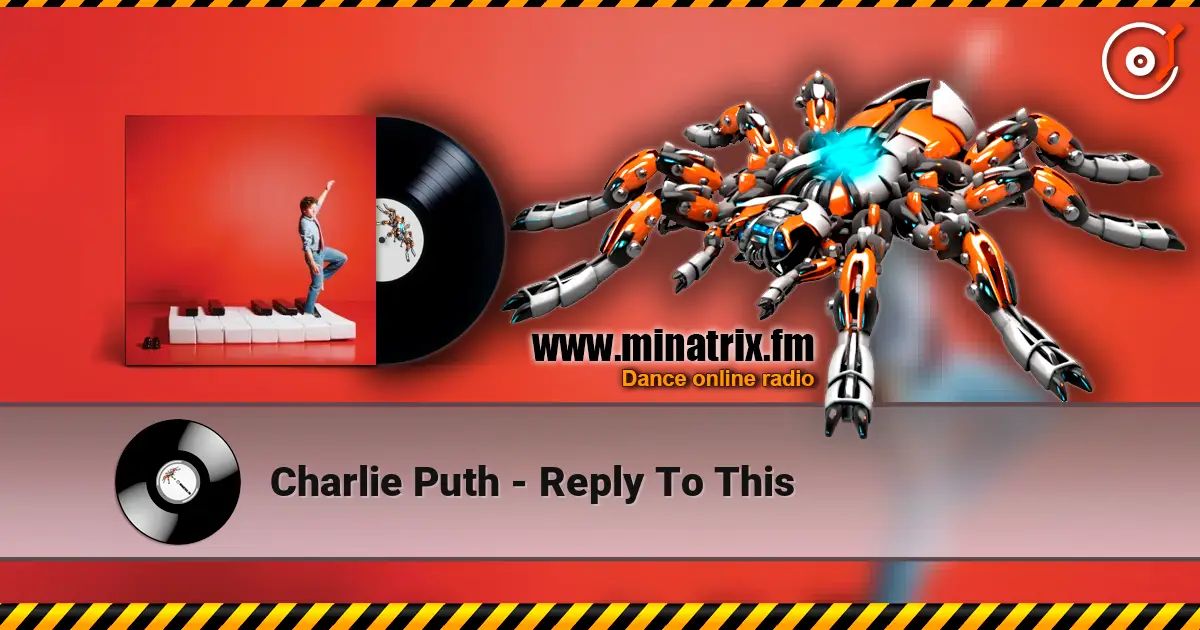 Charlie Puth - Reply To This écouter en ligne en haute qualité | Minatrix.FM