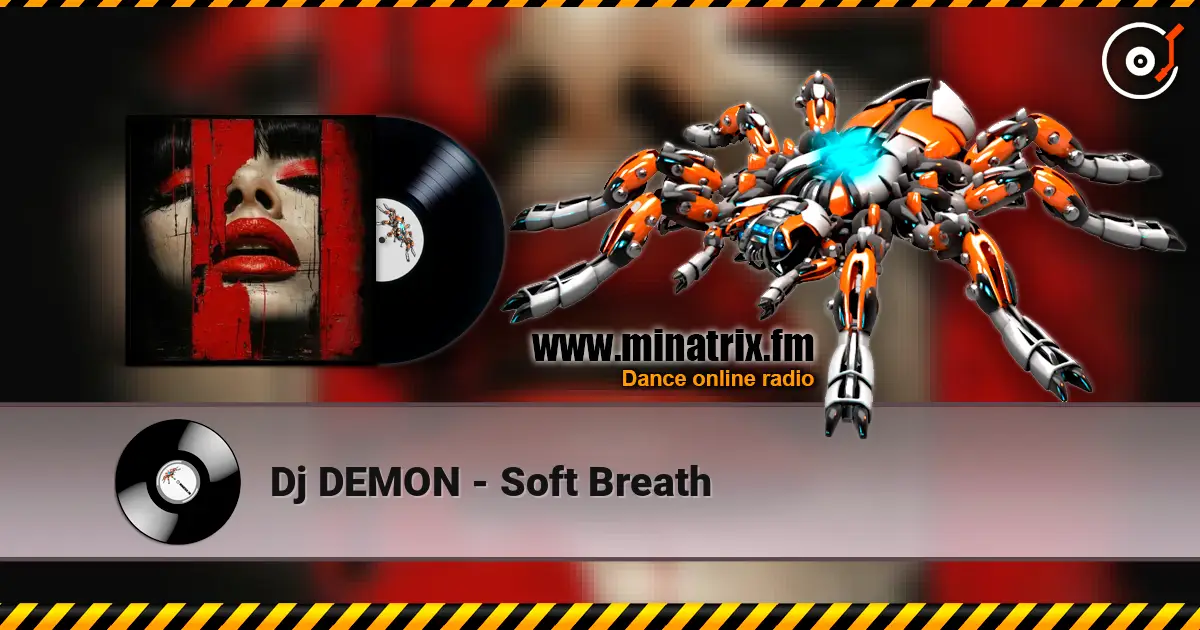 Dj DEMON - Soft Breath écouter en ligne en haute qualité | Minatrix.FM