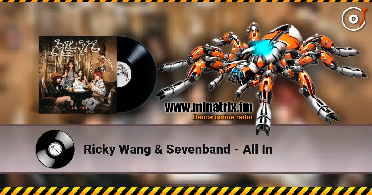 Ricky Wang & Sevenband - All In écouter en ligne en haute qualité | Minatrix.FM