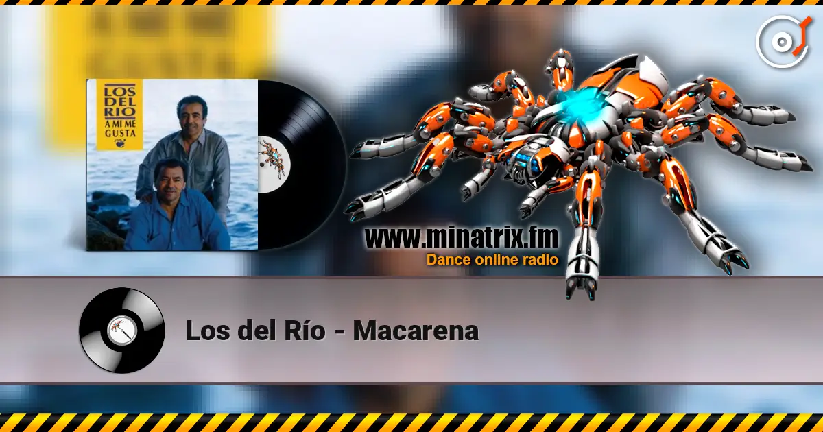 Los del Río - Macarena écouter en ligne en haute qualité | Minatrix.FM