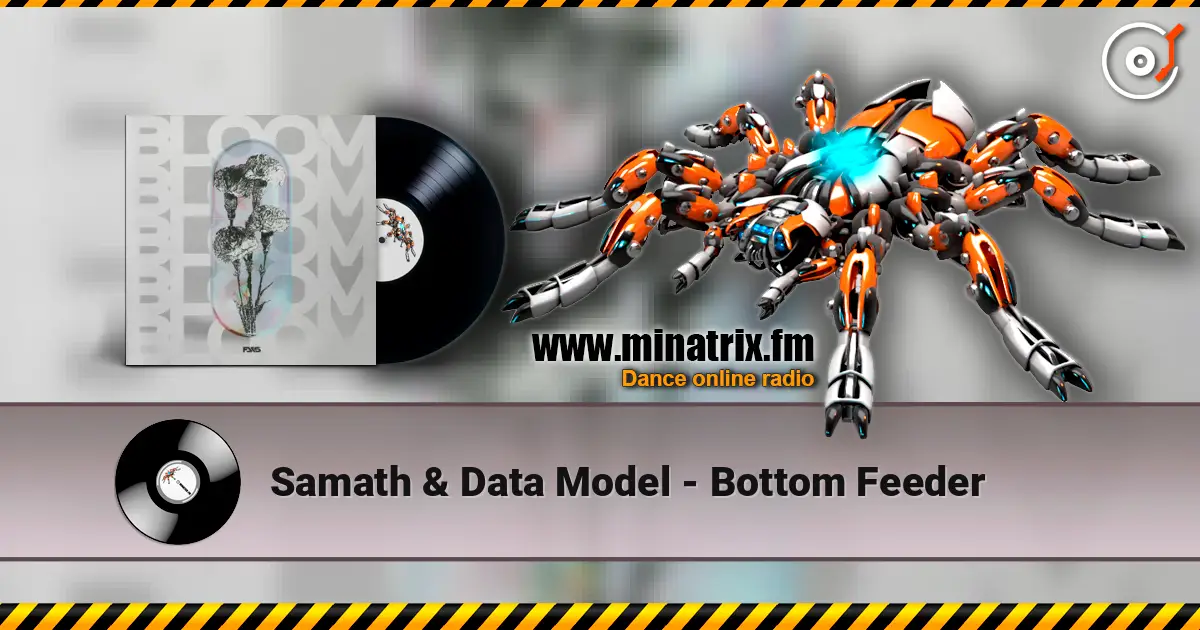 Samath & Data Model - Bottom Feeder écouter en ligne en haute qualité | Minatrix.FM