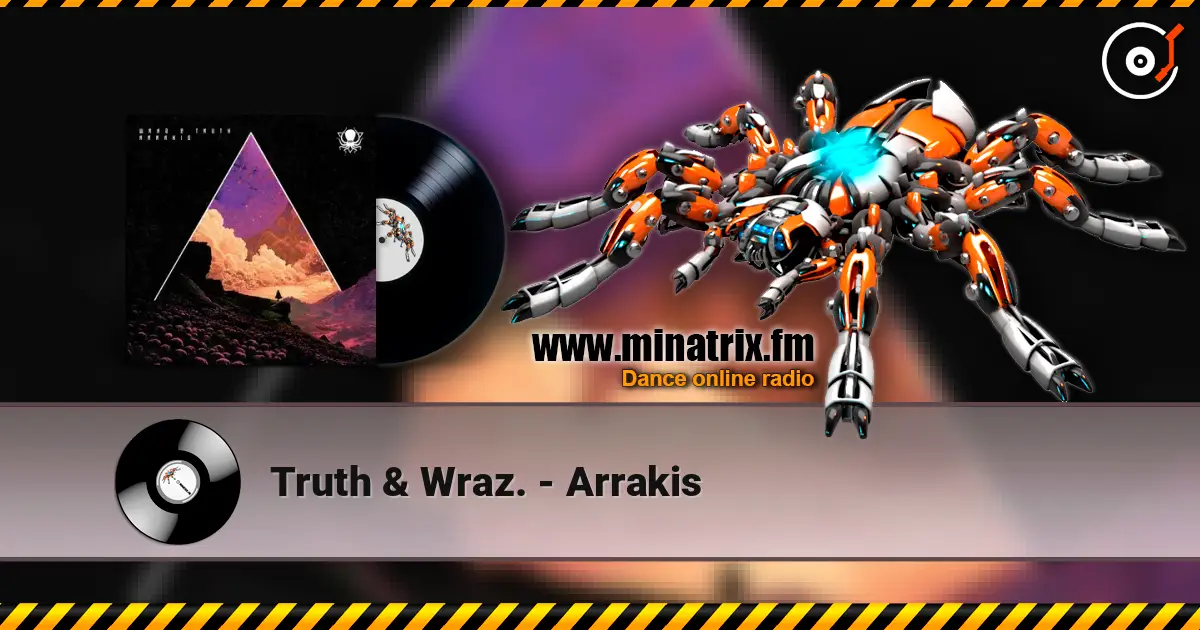 Truth & Wraz. - Arrakis écouter en ligne en haute qualité | Minatrix.FM