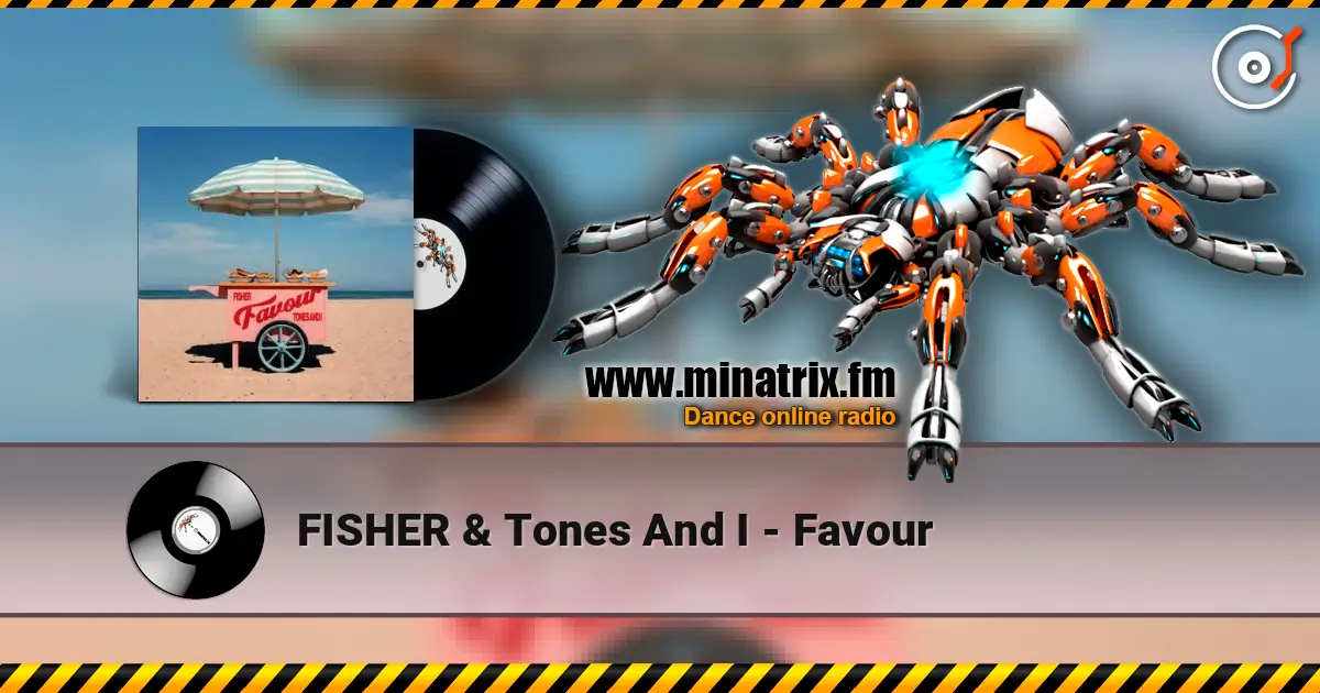 FISHER & Tones And I - Favour écouter en ligne en haute qualité | Minatrix.FM