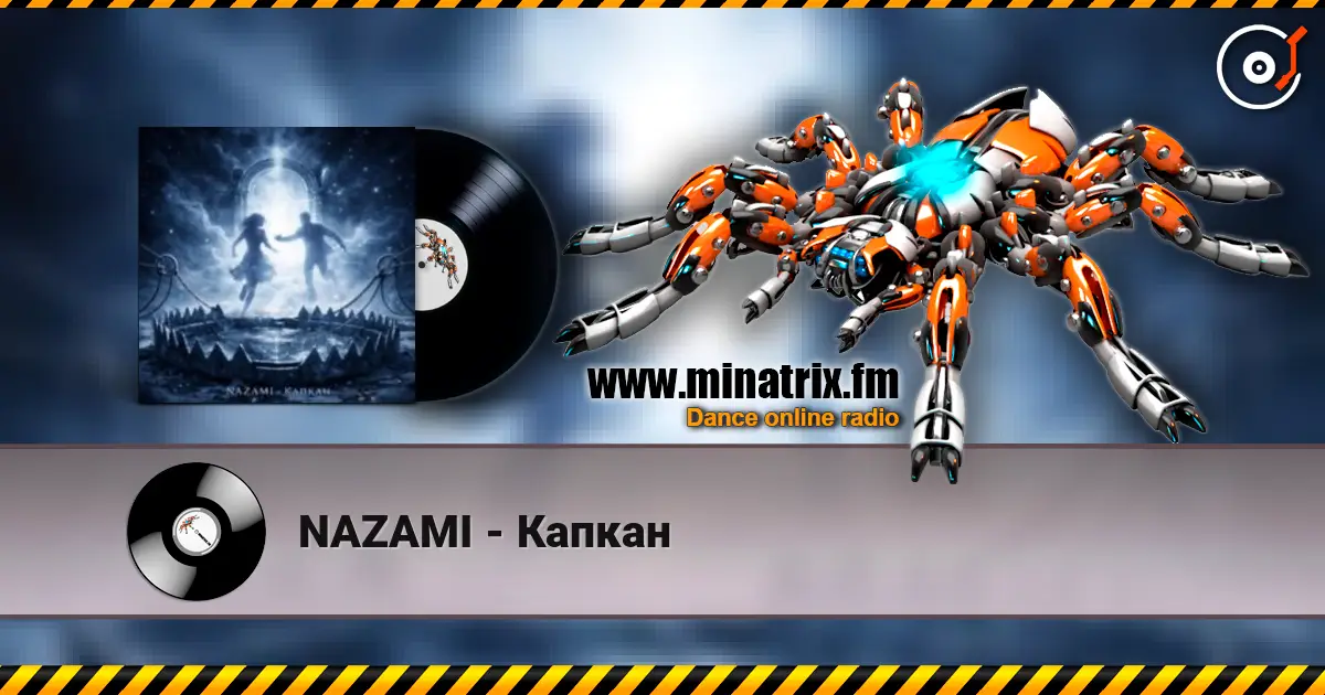 NAZAMI - Капкан écouter en ligne en haute qualité | Minatrix.FM