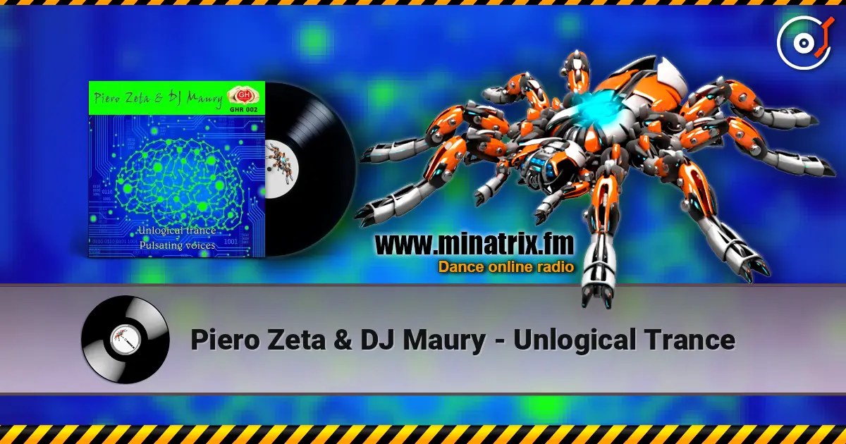 Piero Zeta & DJ Maury - Unlogical Trance écouter en ligne en haute qualité | Minatrix.FM