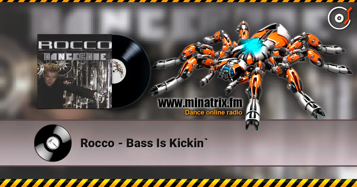 Rocco - Bass Is Kickin` écouter en ligne en haute qualité | Minatrix.FM