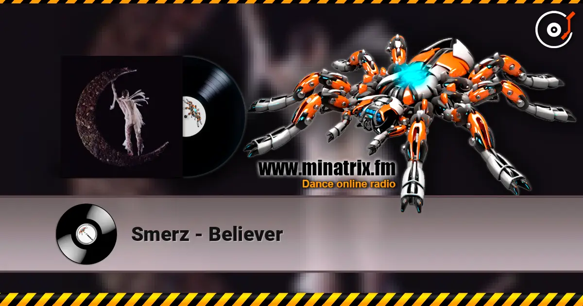 Smerz - Believer écouter en ligne en haute qualité | Minatrix.FM