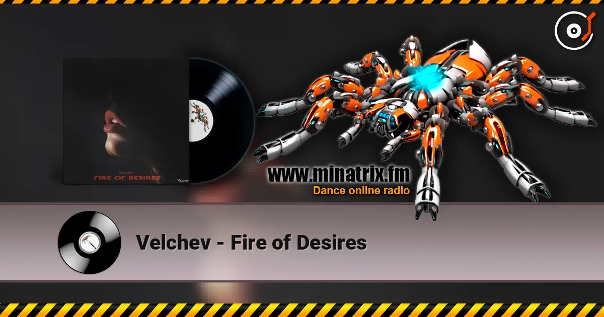 Velchev - Fire of Desires écouter en ligne en haute qualité | Minatrix.FM