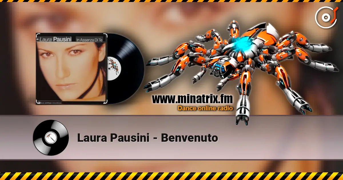 Laura Pausini - Benvenuto écouter en ligne en haute qualité | Minatrix.FM