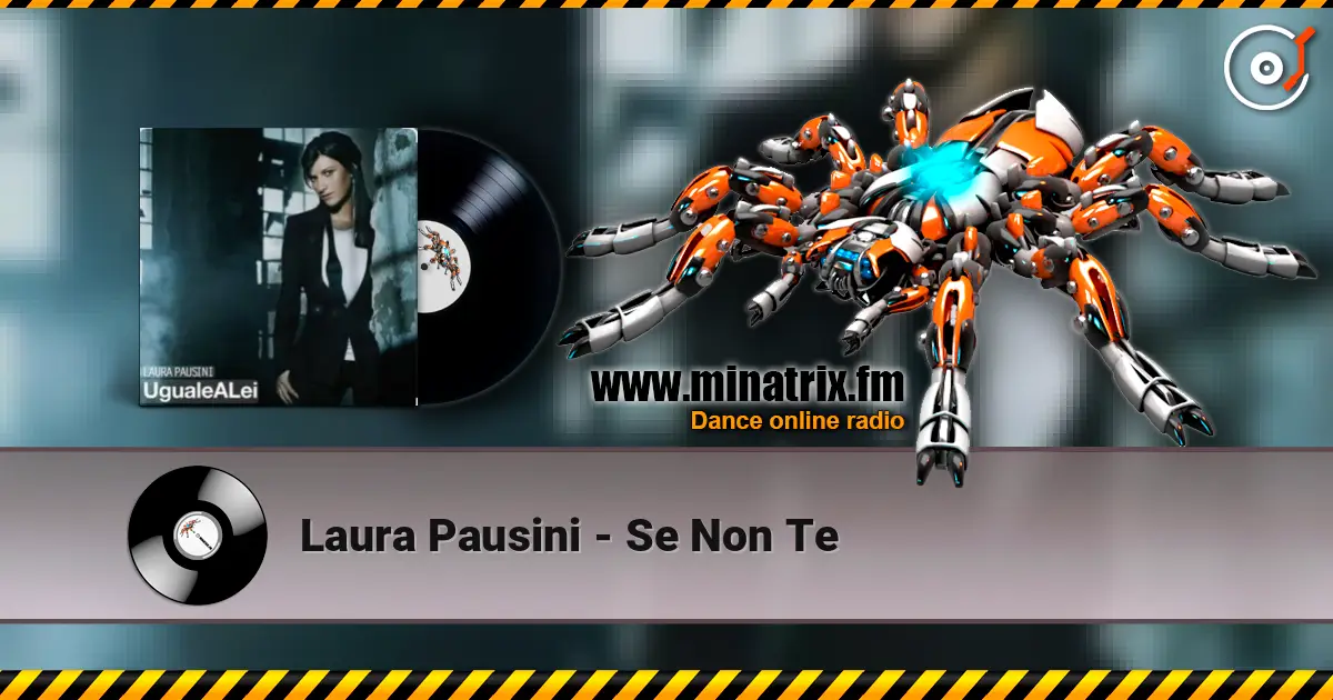 Laura Pausini - Se Non Te écouter en ligne en haute qualité | Minatrix.FM