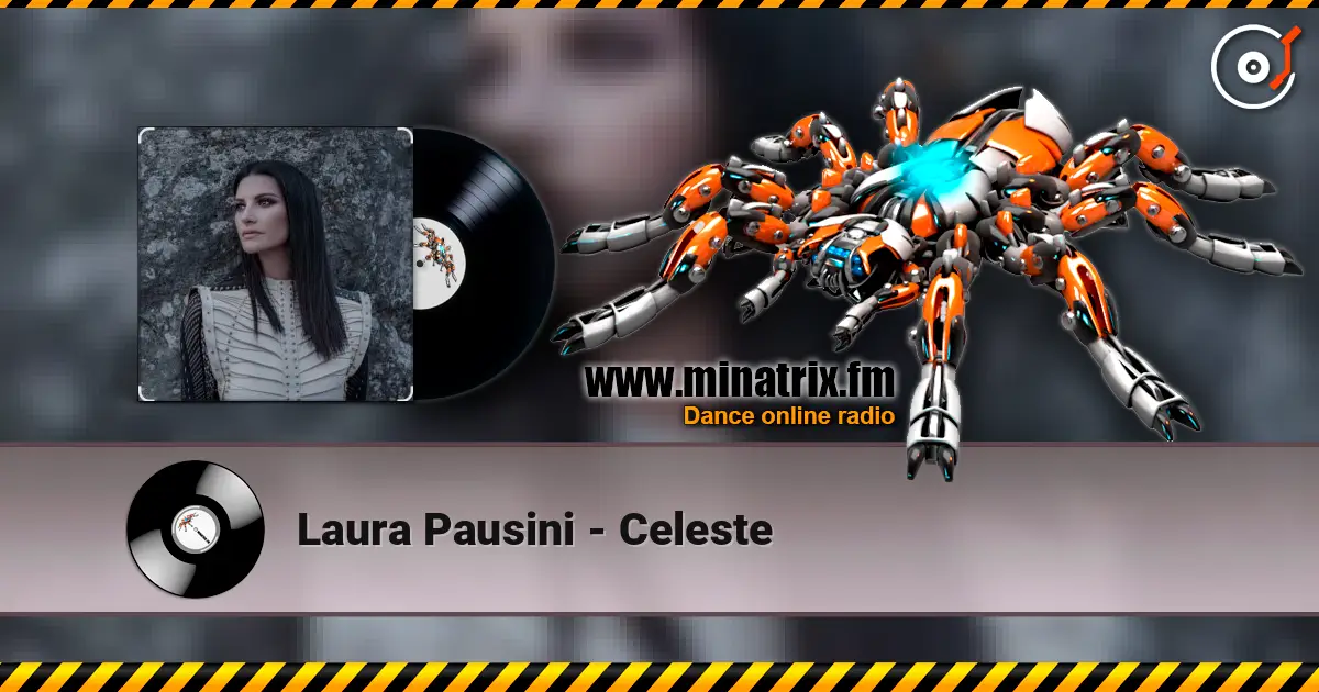 Laura Pausini - Celeste écouter en ligne en haute qualité | Minatrix.FM