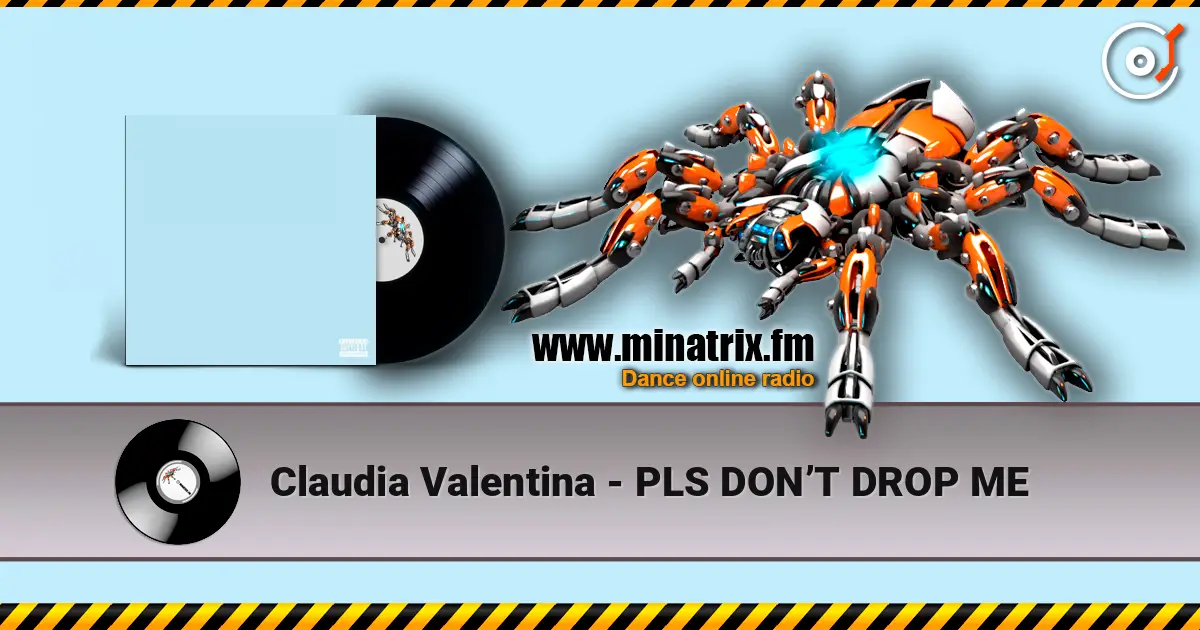 Claudia Valentina - PLS DON’T DROP ME écouter en ligne en haute qualité | Minatrix.FM