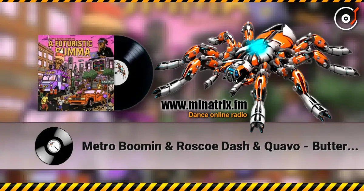 Metro Boomin & Roscoe Dash & Quavo - Butterflies (Right Now) écouter en ligne en haute qualité | Minatrix.FM