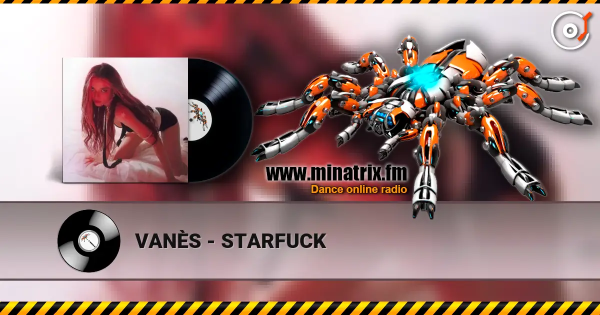 VANÈS - STARFUCK écouter en ligne en haute qualité | Minatrix.FM