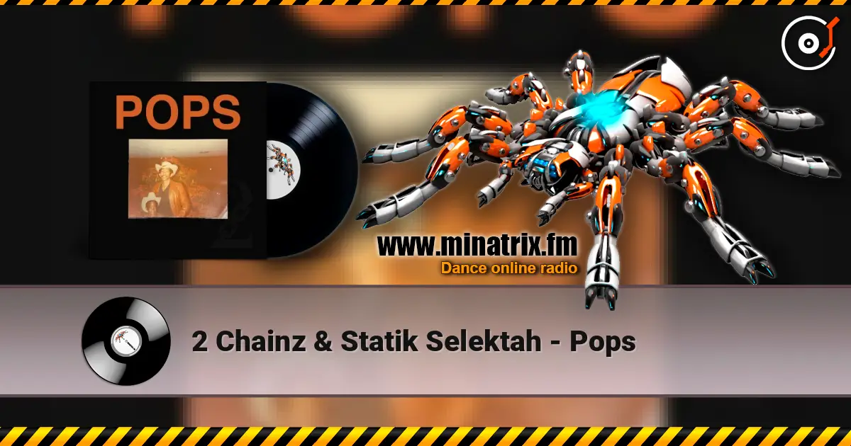 2 Chainz & Statik Selektah - Pops écouter en ligne en haute qualité | Minatrix.FM