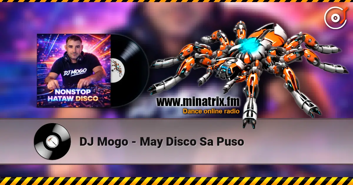 DJ Mogo - May Disco Sa Puso écouter en ligne en haute qualité | Minatrix.FM