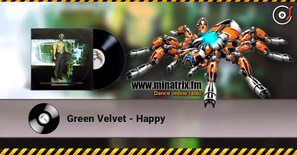 Green Velvet - Happy écouter en ligne en haute qualité | Minatrix.FM