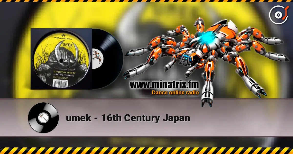 umek - 16th Century Japan écouter en ligne en haute qualité | Minatrix.FM