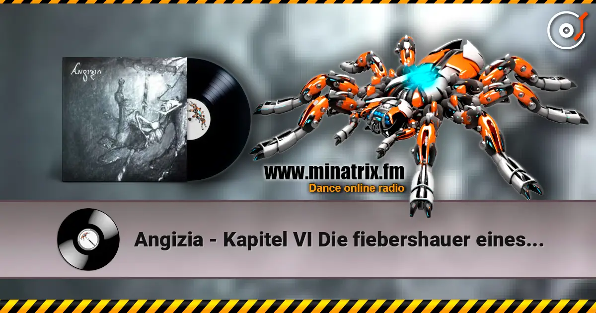 Angizia - Kapitel VI Die fiebershauer eines betrunknen schwarzen Schmetterlings écouter en ligne en haute qualité | Minatrix.FM