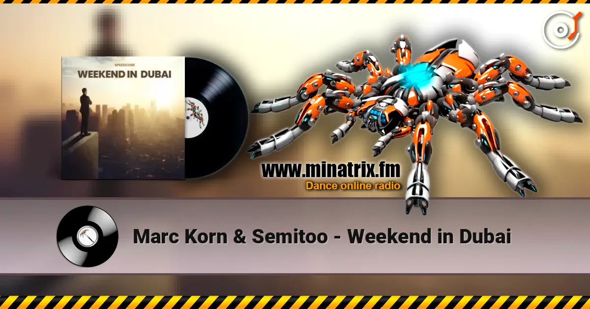 Marc Korn & Semitoo - Weekend in Dubai écouter en ligne en haute qualité | Minatrix.FM