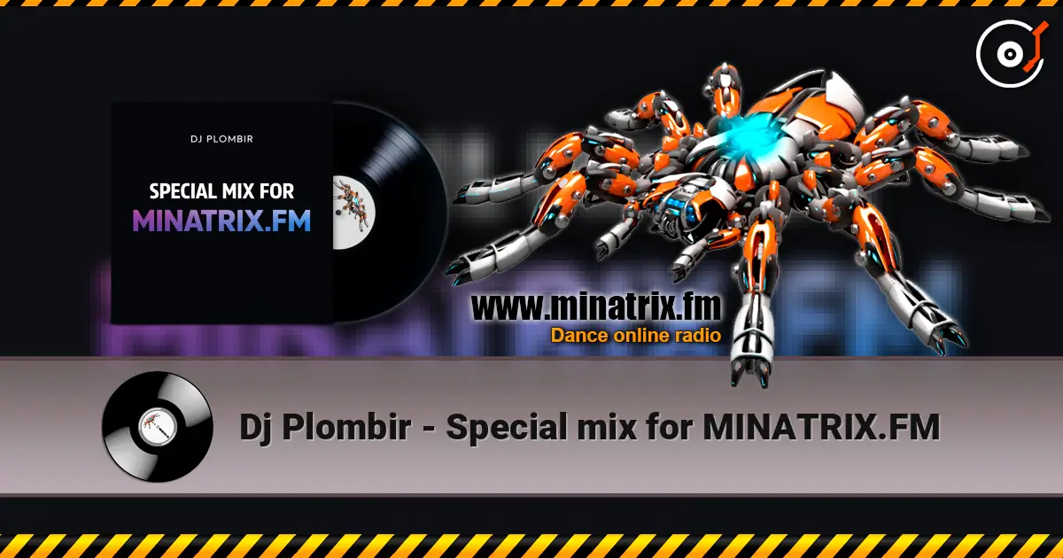 Dj Plombir - Special mix for MINATRIX.FM écouter en ligne en haute qualité | Minatrix.FM