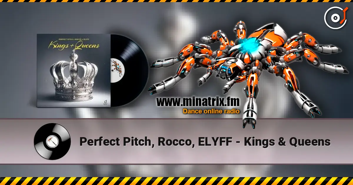 Perfect Pitch, Rocco, ELYFF - Kings & Queens écouter en ligne en haute qualité | Minatrix.FM