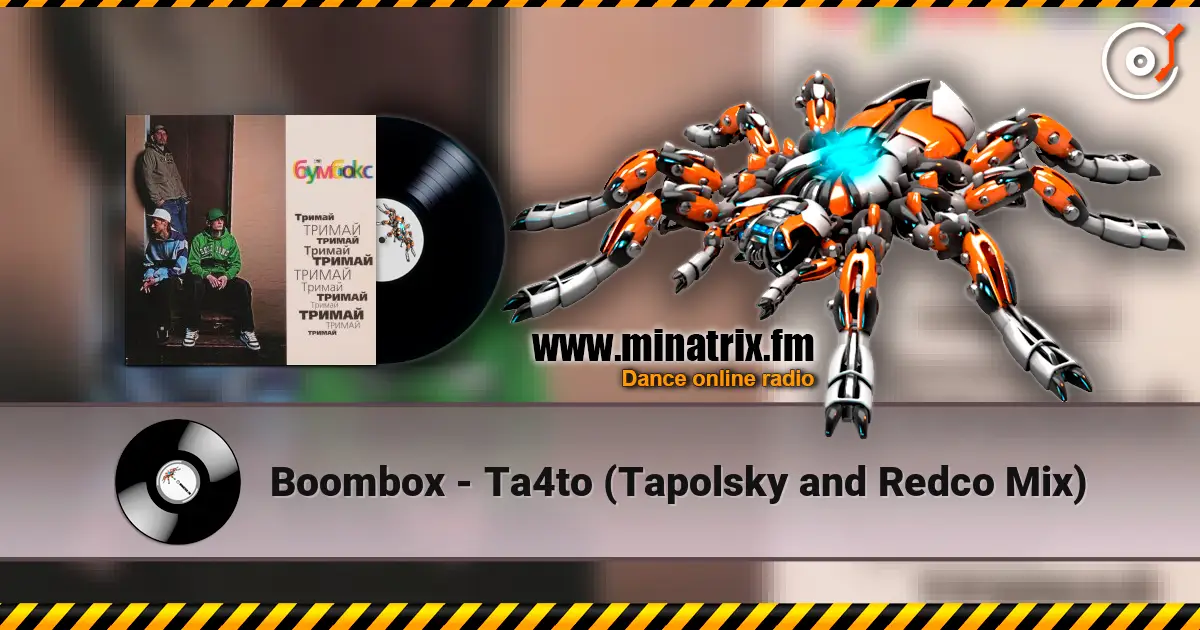 Boombox - Ta4to (Tapolsky and Redco Mix) écouter en ligne en haute qualité | Minatrix.FM
