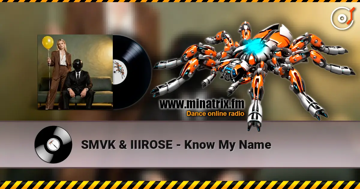 SMVK & IIIROSE - Know My Name écouter en ligne en haute qualité | Minatrix.FM