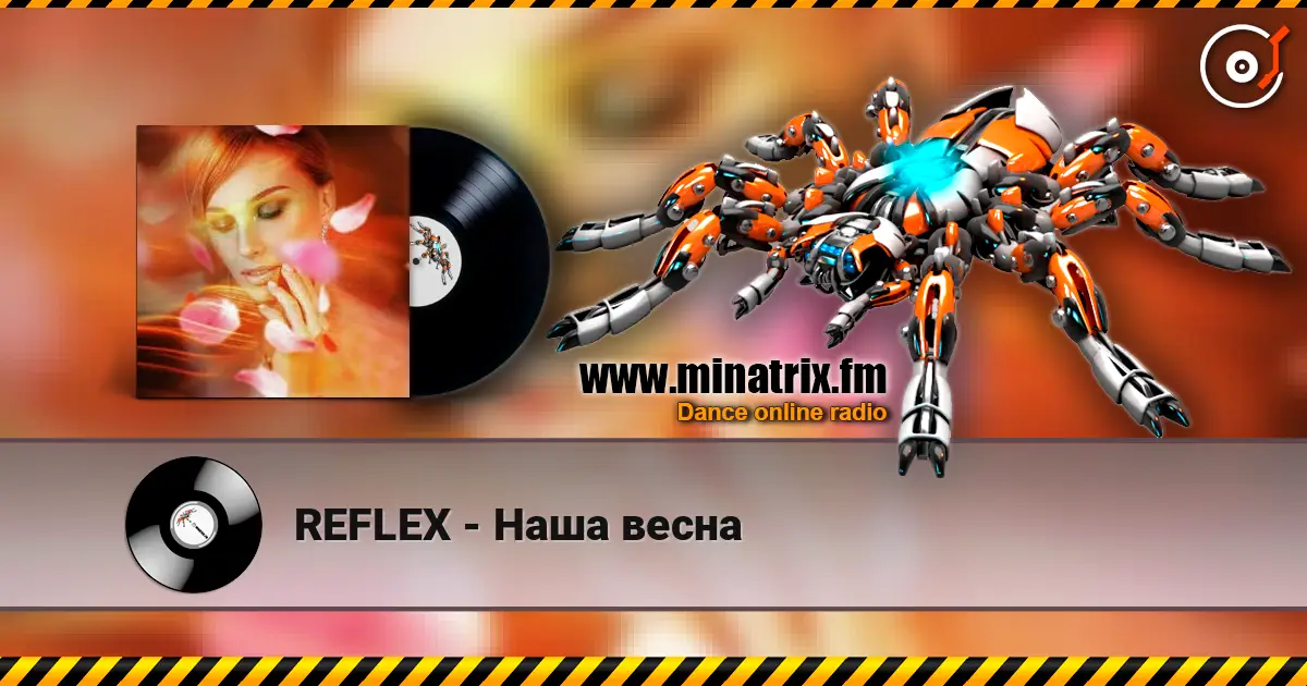 REFLEX - Наша весна écouter en ligne en haute qualité | Minatrix.FM