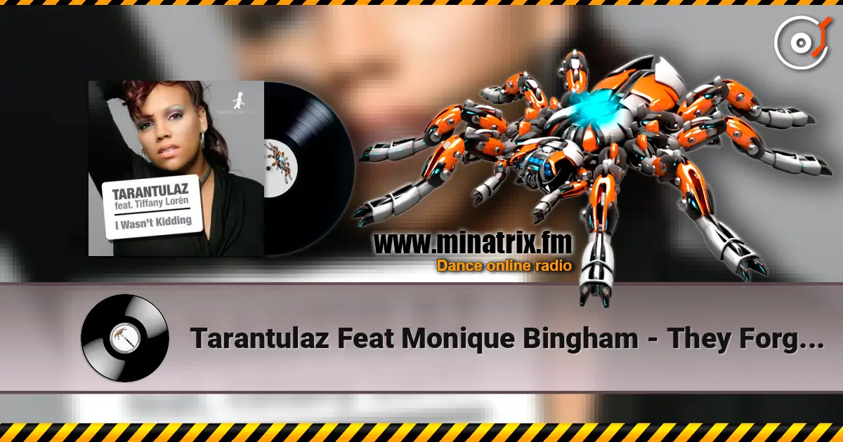 Tarantulaz Feat Monique Bingham - They Forgot It (Marques & Todd's Takin It Back Remix) écouter en ligne en haute qualité | Minatrix.FM