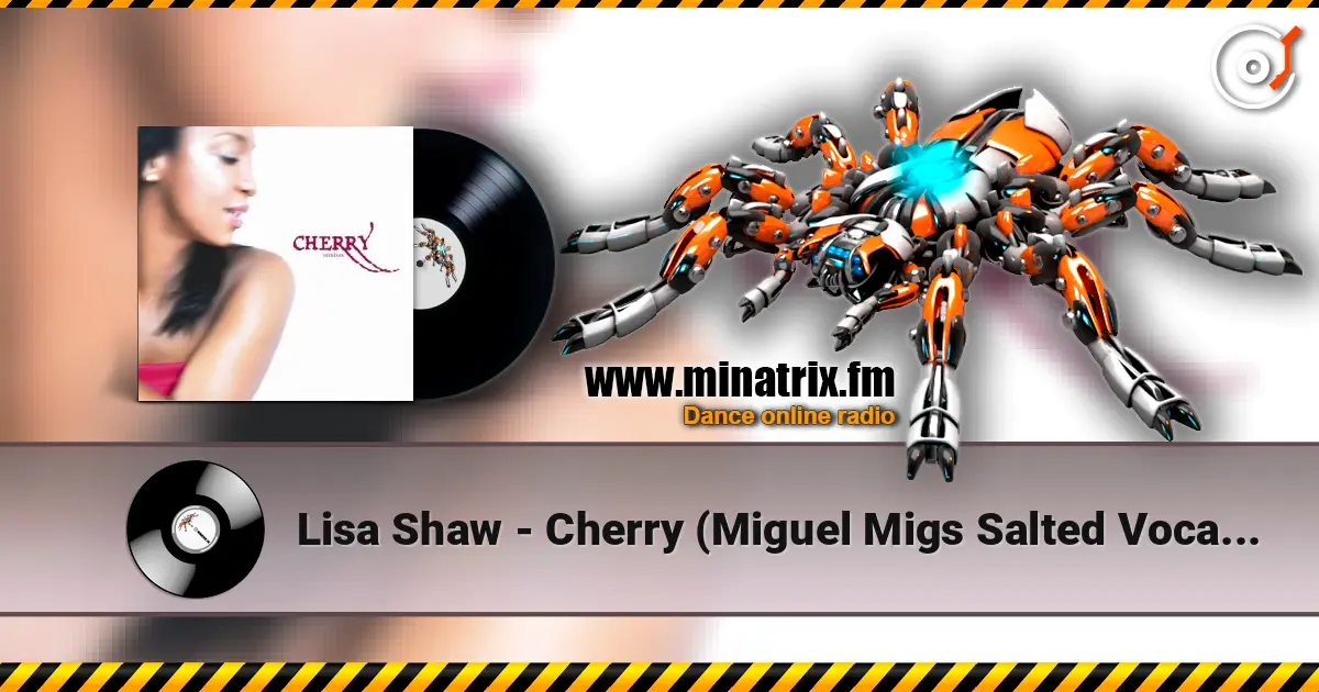 Lisa Shaw - Cherry (Miguel Migs Salted Vocal Mix) écouter en ligne en haute qualité | Minatrix.FM