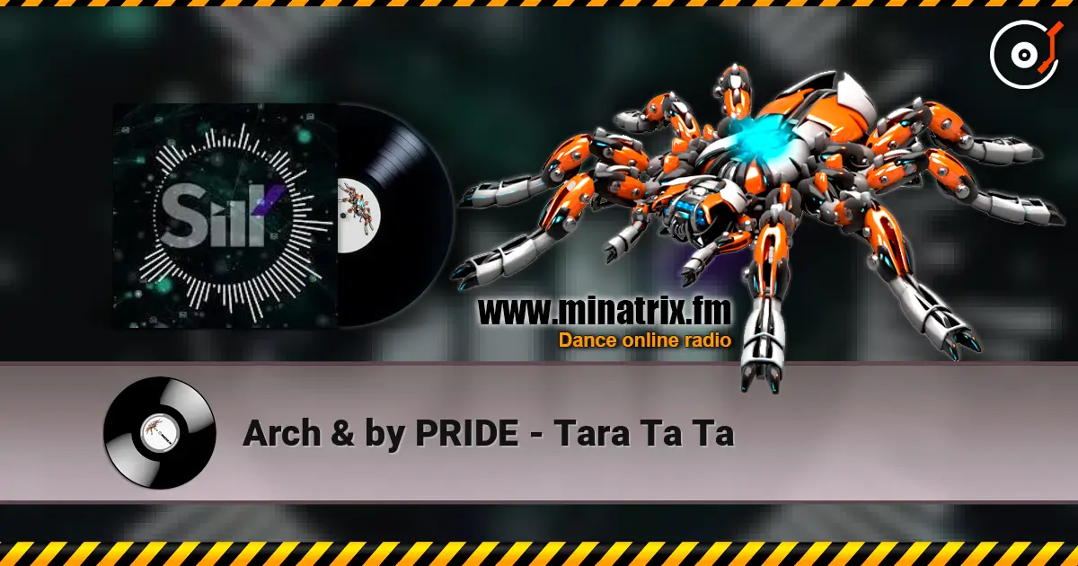 Arch & by PRIDE - Tara Ta Ta écouter en ligne en haute qualité | Minatrix.FM