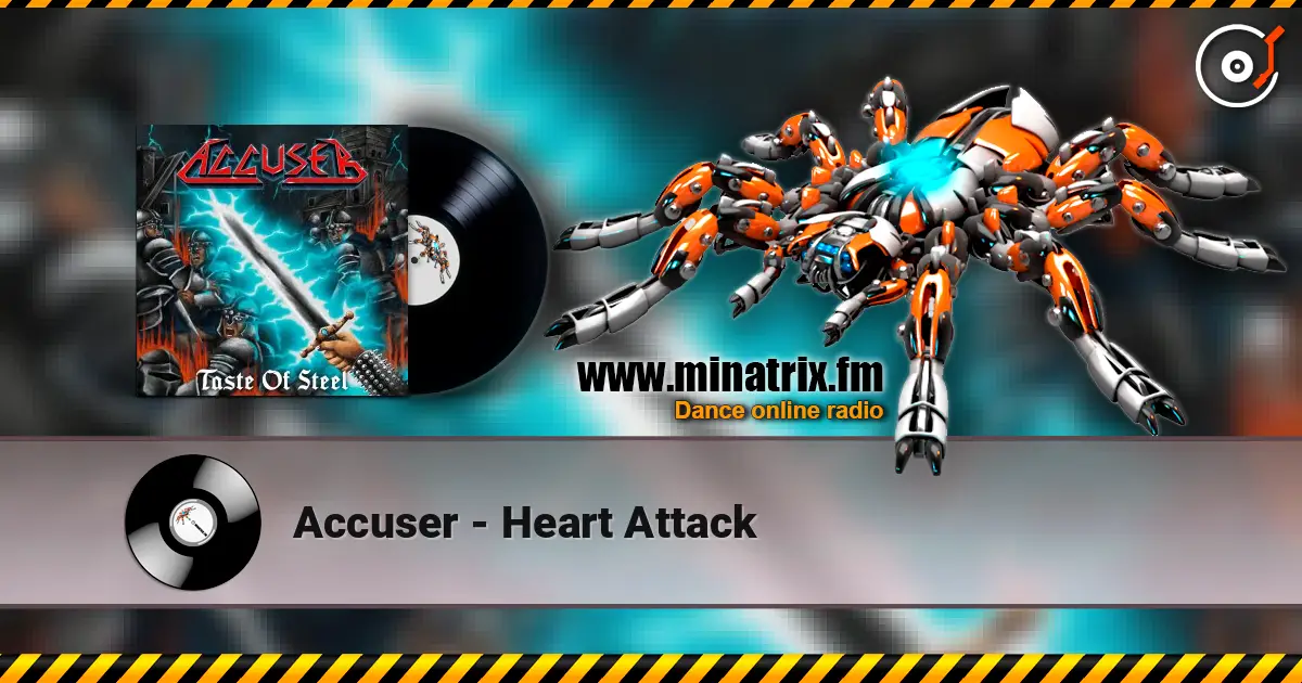 Accuser - Heart Attack écouter en ligne en haute qualité | Minatrix.FM