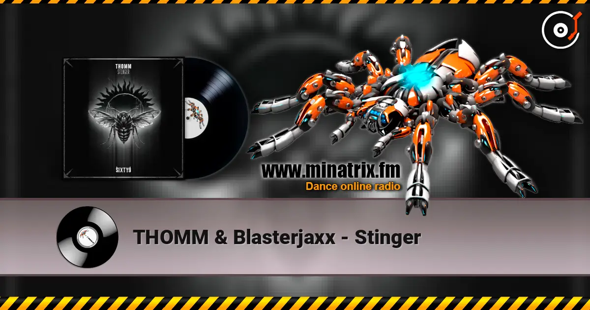 THOMM & Blasterjaxx - Stinger écouter en ligne en haute qualité | Minatrix.FM